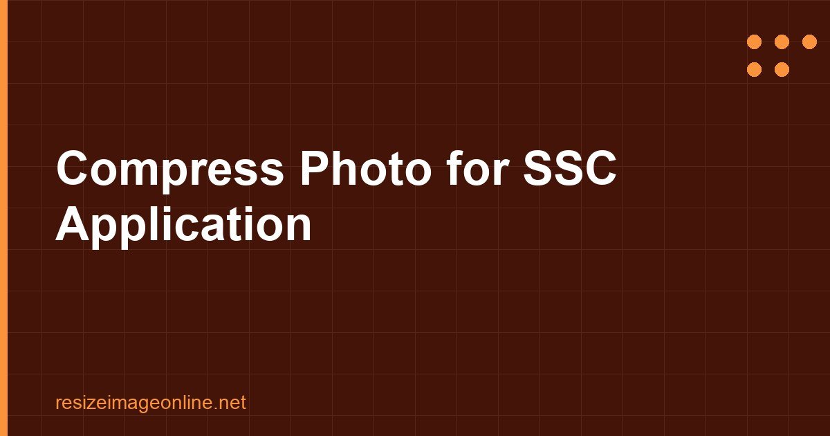 Compress Photo For Ssc Application