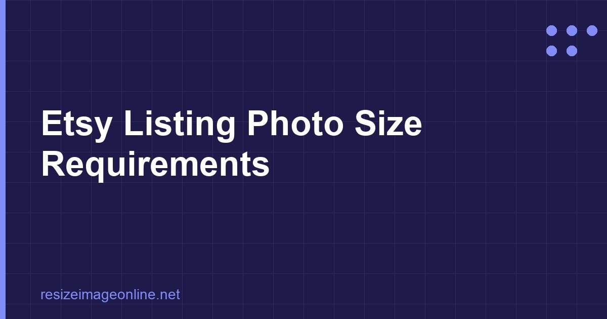 Etsy listing photo size requirements for sellers