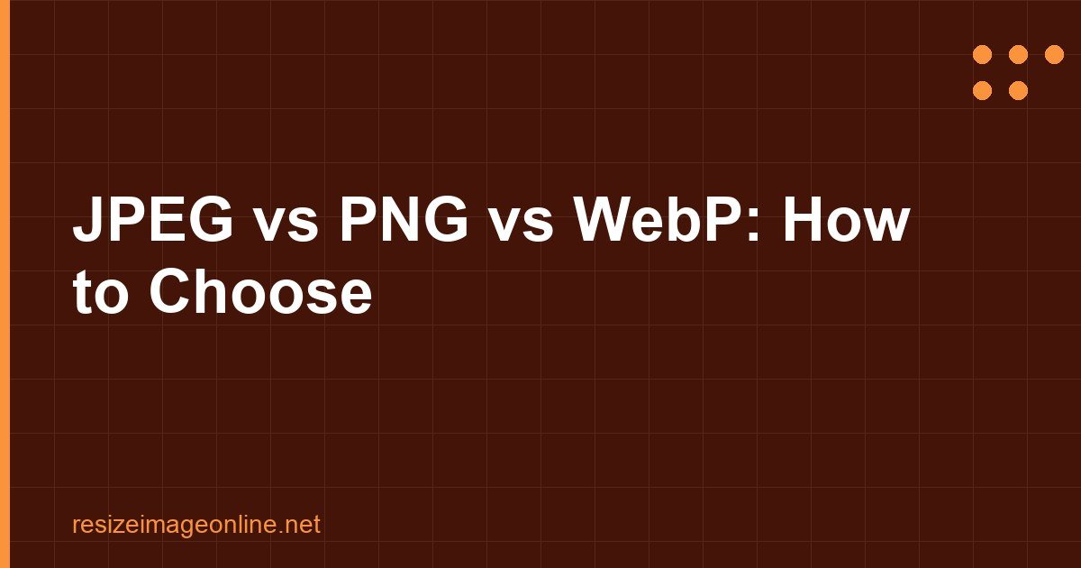 JPEG PNG and WebP format comparison for web images