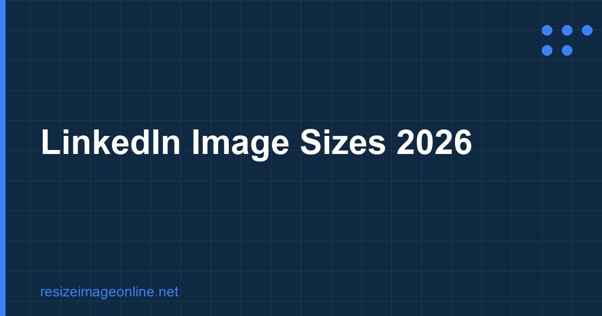 Linkedin Image Sizes 2026