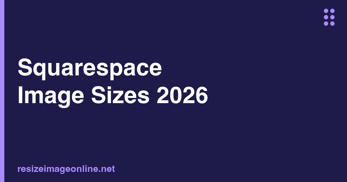 Squarespace image sizes guide
